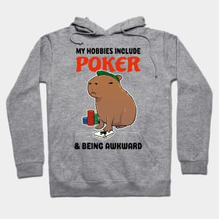 My hobbies include Poker and being awkward Capybara Hoodie